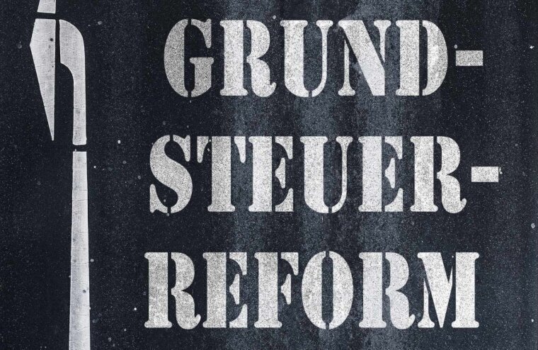 Grundsteuerreform 2022: Das Müssen Sie Wissen!